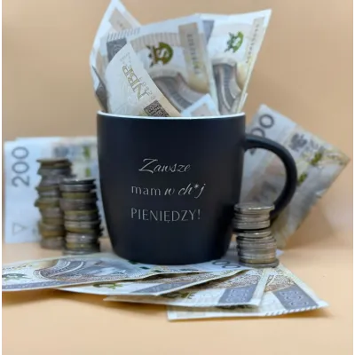 Kubek - Zawsze mam w ch*j pieniędzy! - czarny