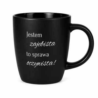 Kubek - "Jestem zajebista to sprawa oczywista!"  (biały środek)