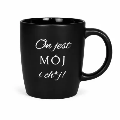 Kubek - On jest MÓJ i ch*j! - czarny