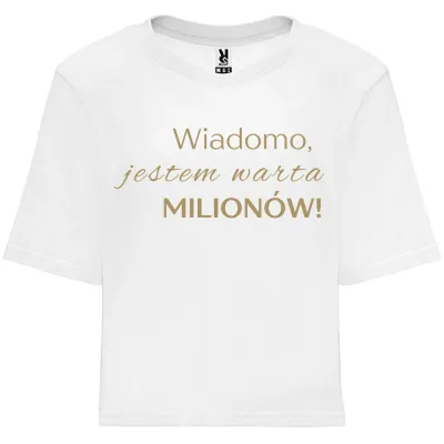 Koszulka oversize "Wiadomo, jestem warta MILIONÓW!." - biała ze złotym napisem