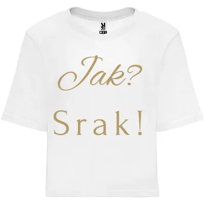 Koszulka oversize "Jak? Srak!" - biała ze złotym napisem