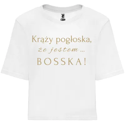 Koszulka oversize "Krąży pogłoska, że jestem BOSSKA!" - biała ze złotym  napisem