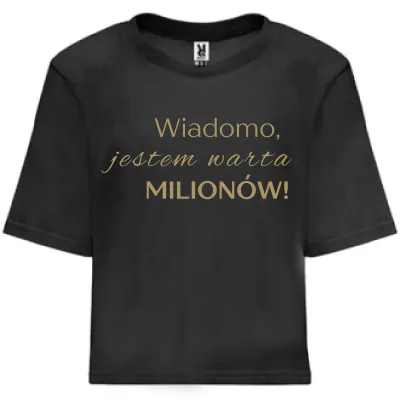 Koszulka oversize "Wiadomo, jestem warta MILIONÓW!"- czarna ze złotym napisem