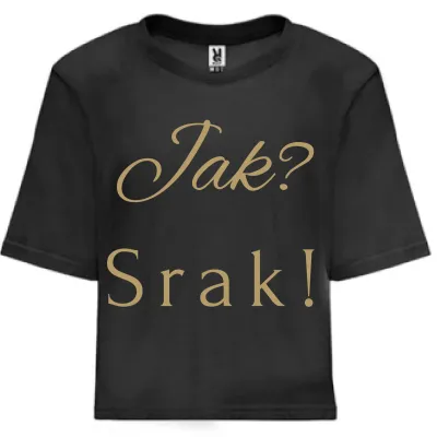 Koszulka oversize "jak? Srak!" - czarna ze złotym napisem
