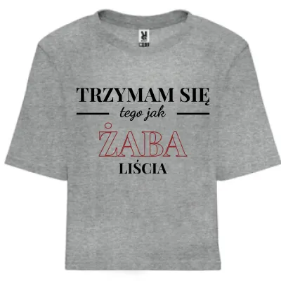 Koszulka oversize "Trzymam się tego jak ... - popielata  z czarno-bordowym napisem